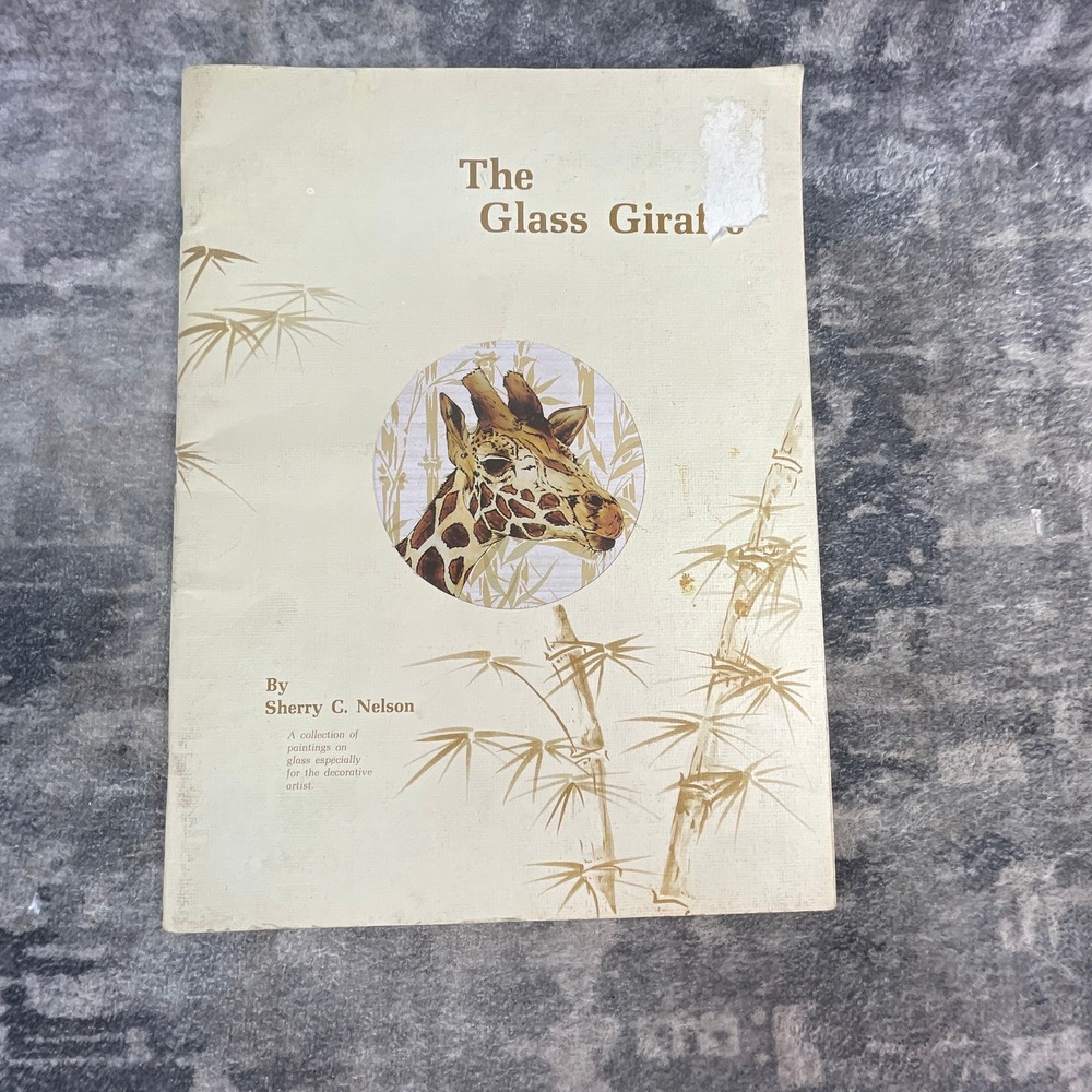 The Glass Giraffe Sherry C Nelson Decorative Painting On Glass Art Book Guide